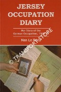 Jersey Occupation Diary - Her Story of the German Occupation 1940 - 1945 by LA RUEZ, Nan